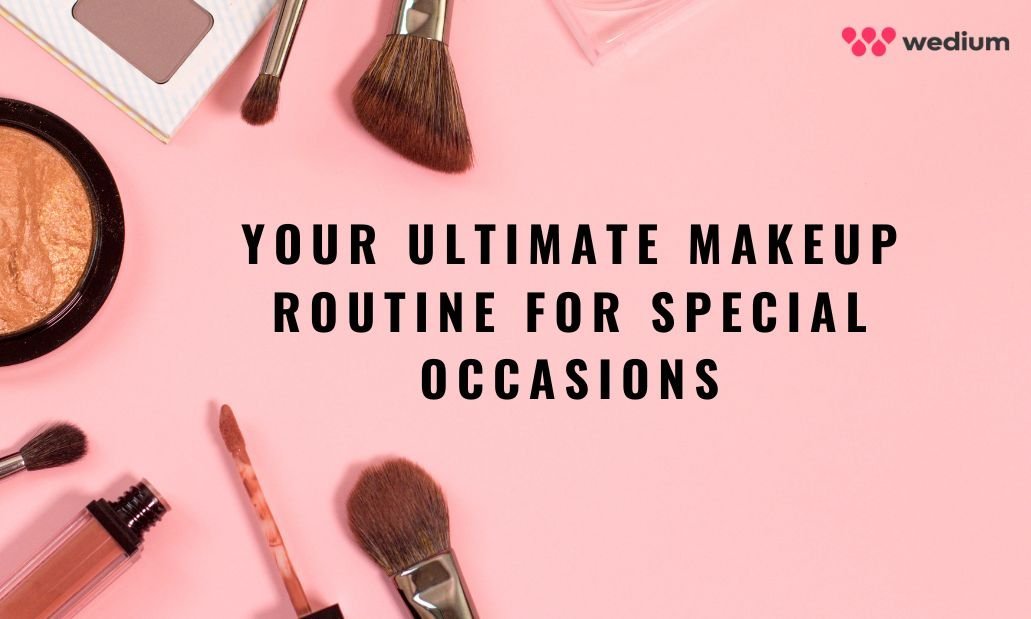 makeup-routine-for-special-occasions