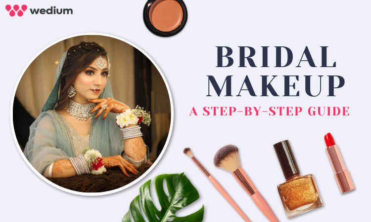 Step-by-Step Guide to Bridal Makeup